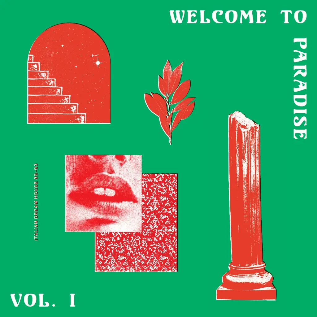 Album artwork for Welcome To Paradise (Italian Dream House 89 - 93 Vol 1 by Various Artists