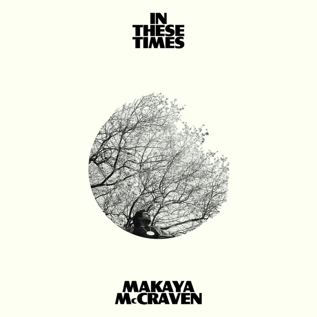 Album artwork for In These Times by Makaya McCraven