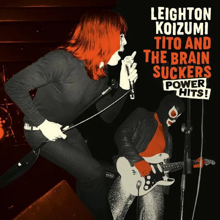 Album artwork for Power Hits by Leighton Koizumi and Tito And The Brainsuckers
