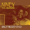 Album artwork for Sing It Wicked Style by Niney The Observer