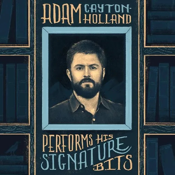 Album artwork for Adam Cayton-Holland Performs His Signature Bits by Adam Cayton Holland