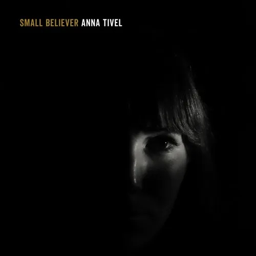 Album artwork for Small Believer by Anna Tivel