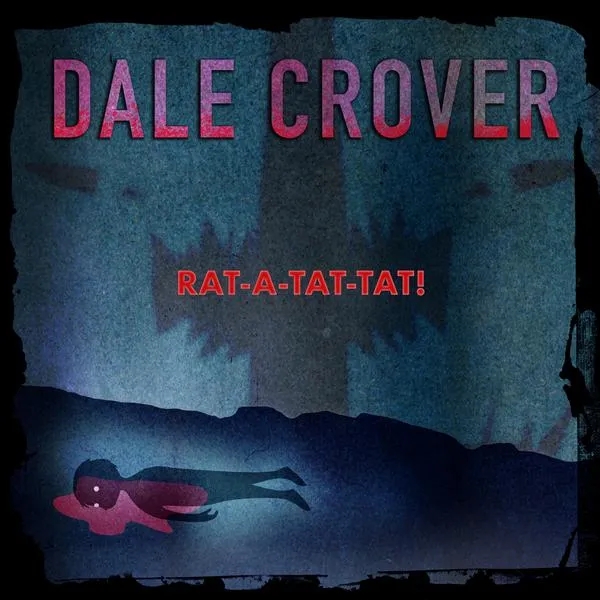 Album artwork for Rat-A-Tat-Tat! by Dale Crover