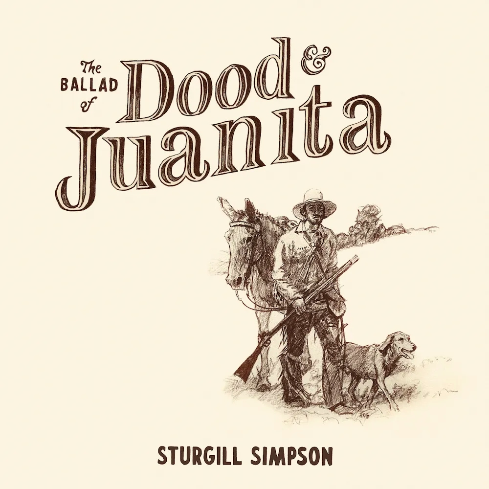 Album artwork for The Ballad of Dood and Juanita by Sturgill Simpson