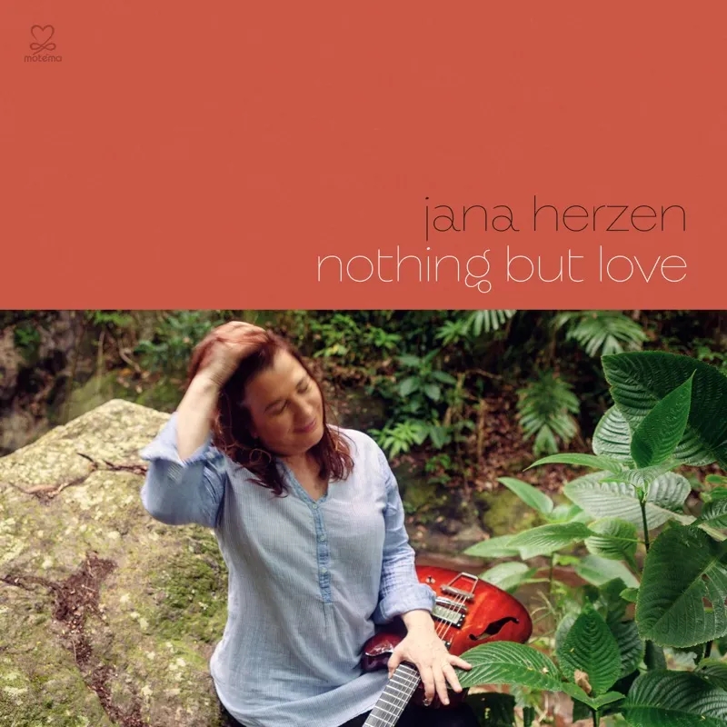Album artwork for Nothing But Love by Jana Herzen
