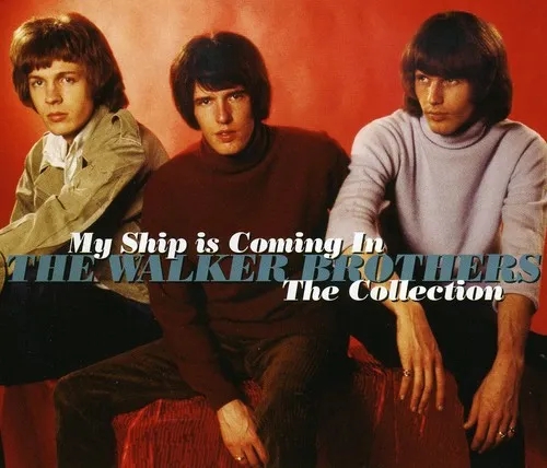 Album artwork for My Ship Is Coming In: The Collection by The Walker Brothers