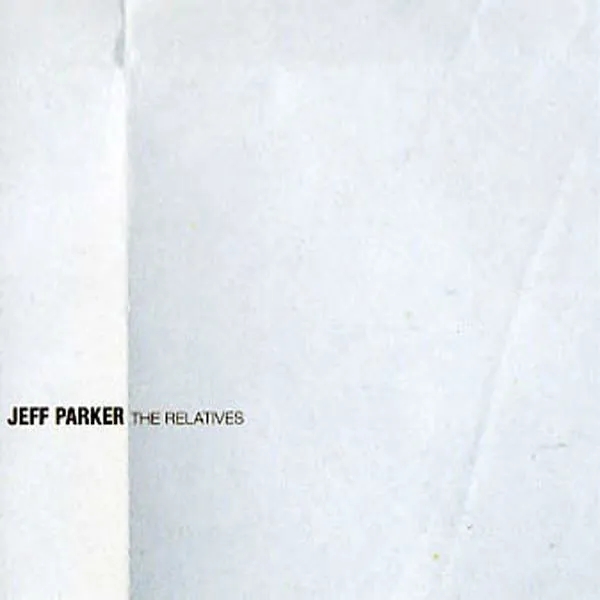 Album artwork for The Relatives by Jeff Parker