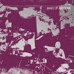Album artwork for Wake Up Awesome by C Spencer Yeh, Okkyung Lee and Lasse Marhaug