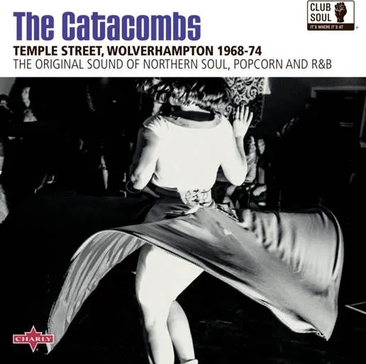 Album artwork for The Catacombs - Temple Street, Wolverhampton 1968 - 74 - The Original Sound of Northern Soul, Popcorn and R&B by Various
