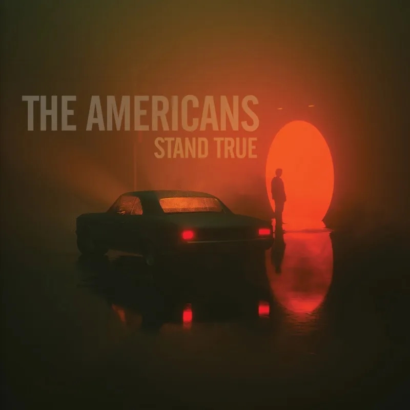 Album artwork for Stand True by The Americans
