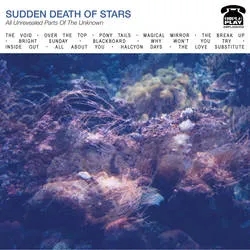 Album artwork for All Unrevealed Parts of the Unknown by Sudden Death Of Stars