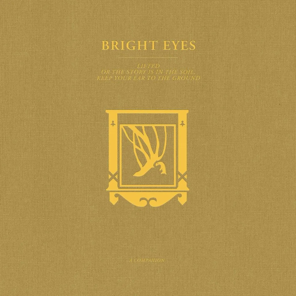 Album artwork for LIFTED or The Story Is in the Soil, Keep Your Ear to the Ground: A Companion by Bright Eyes