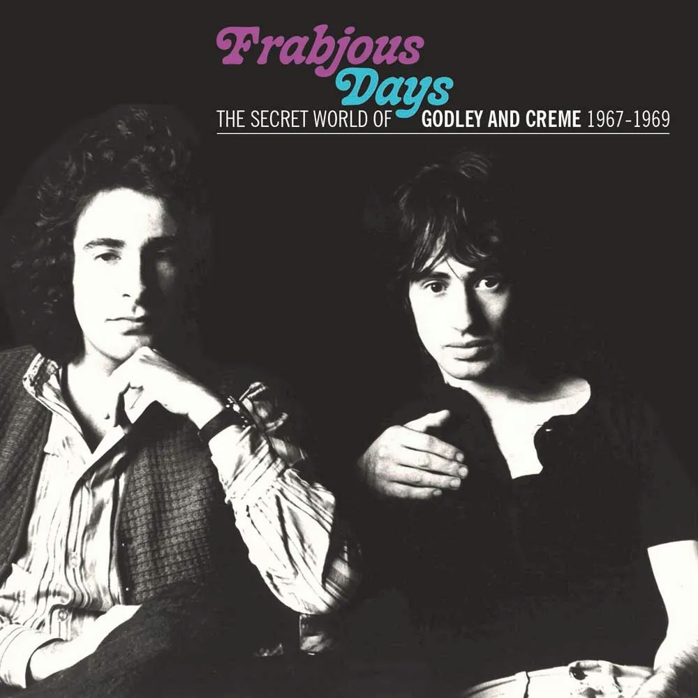 Album artwork for Frabjous Days – The Secret World of Godley and Creme 1967-1969 by Godley and Creme