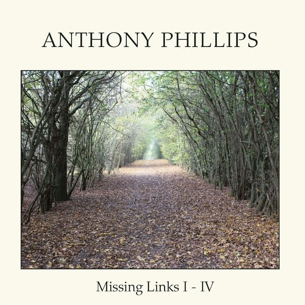 Album artwork for Missing Links I-IV by Anthony Phillips