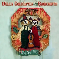 Album artwork for Dirt Don't Hurt by Holly Golightly