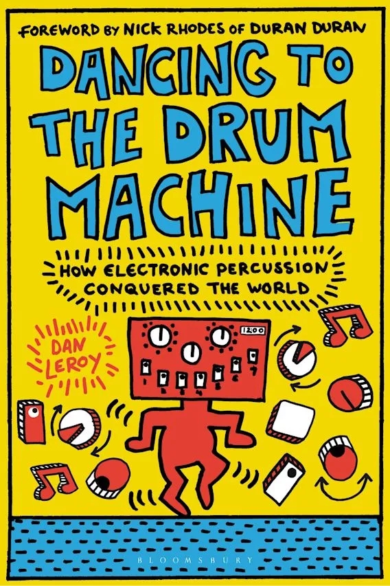 Album artwork for Dancing to the Drum Machine by Dan LeRoy