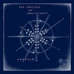 Album artwork for Hexadic by Six Organs Of Admittance