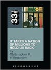 Album artwork for 33 1/3: Public Enemy's It Takes A Nation Of Millions To Hold Us Back by Christopher Weingarten