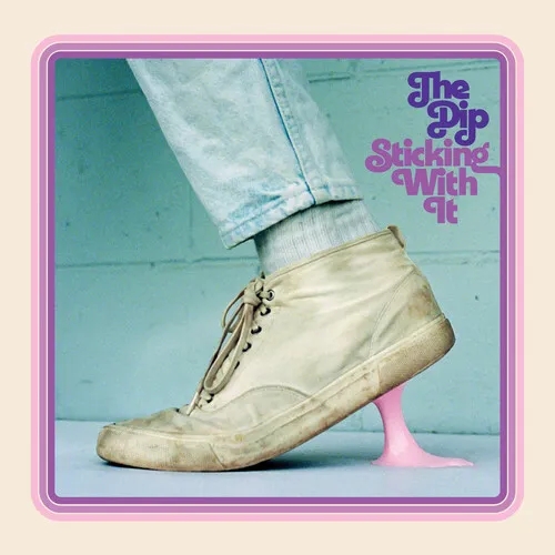 Album artwork for Sticking With It by The Dip