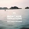 Album artwork for Montauk Variations by Matthew Bourne