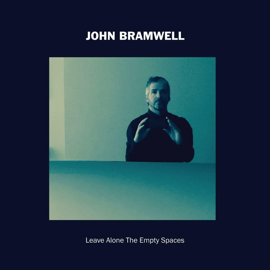 Album artwork for Leave Alone The Empty Spaces by John Bramwell