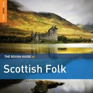 Album artwork for The Rough Guide to Scottish Folk (Third Edition) by Various