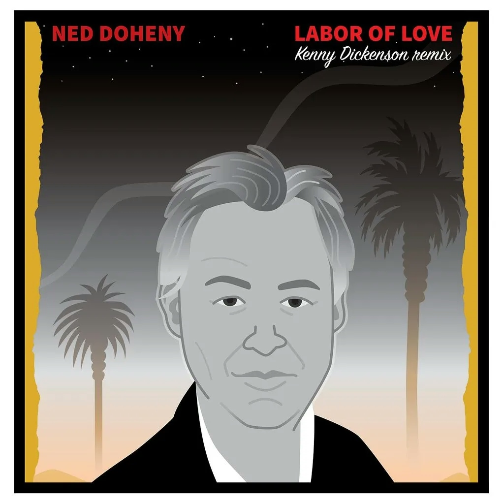 Album artwork for Labor Of Love (Kenny Dickenson Remix) by Ned Doheny