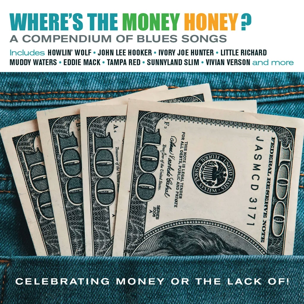 Album artwork for Where's the Money Honey? A Compendium of Blues Songs Celebrabrating Money or Lack Of! by Various