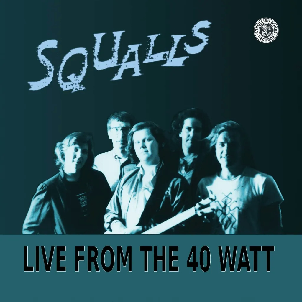 Album artwork for Live From The 40 Watt by Squalls