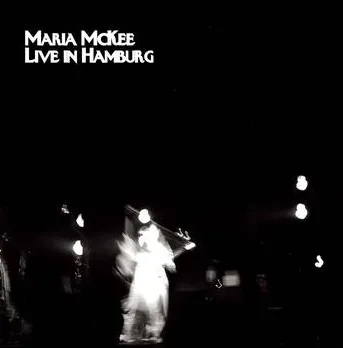 Album artwork for Live In Hamburg by Maria McKee