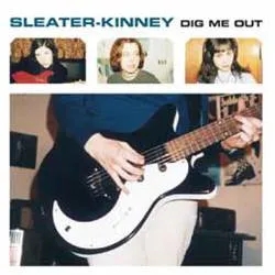 Album artwork for Dig Me Out by Sleater Kinney