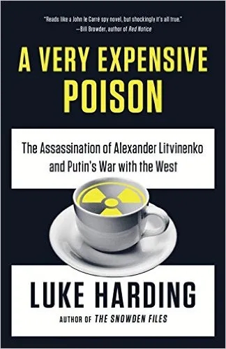 Album artwork for A Very Expensive Poison: The Assassination of Alexander Litvinenko and Putin's War with the West by Luke Harding