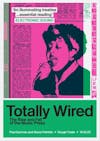 Album artwork for Totally Wired: The Rise and Fall of the Music Press by Paul Gorman
