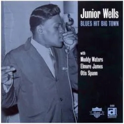 Album artwork for Blues Hit Big Town by Junior Wells