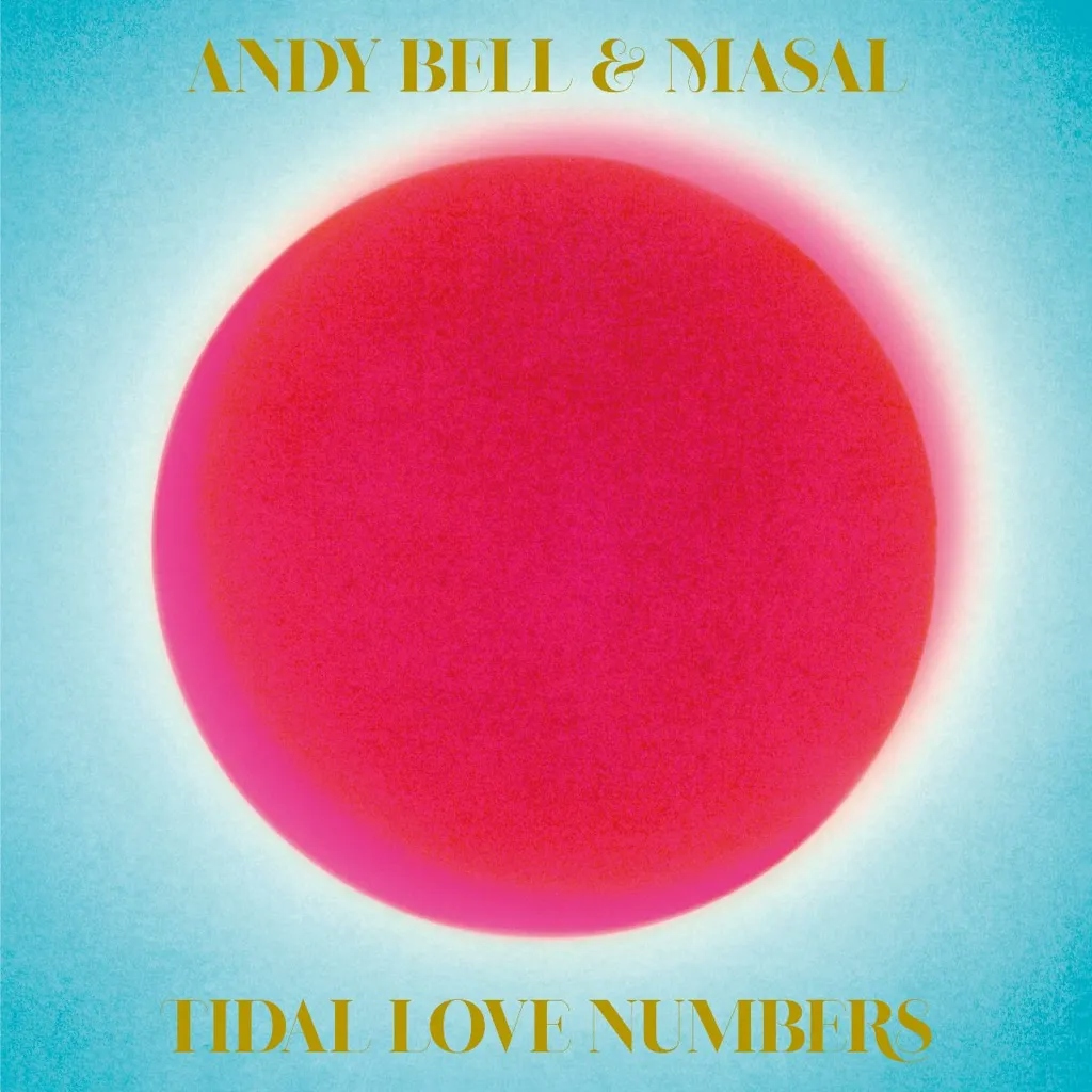 Album artwork for Tidal Love Numbers by Andy Bell and Masal