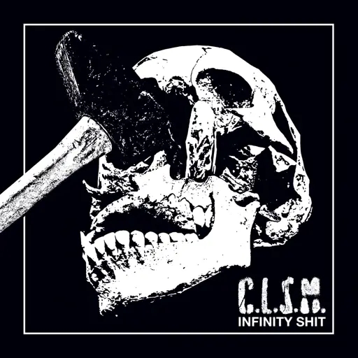 Album artwork for C.L.S.M. Infinity Shit by Coliseum