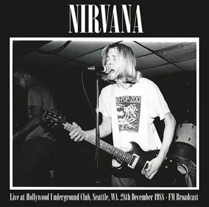 Album artwork for Live at Hollywood Underground Club, Seattle, WA. 28th December 1988 - FM Broadcast by Nirvana