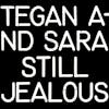 Album artwork for Still Jealous by Tegan and Sara