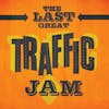 Album artwork for Last Great Traffic Jam by Traffic