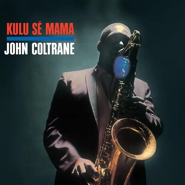 Album artwork for Kulu Se Mama by John Coltrane