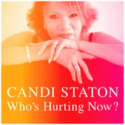 Album artwork for Who's Hurting Now by Candi Staton