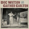 Album artwork for Doc Watson And Gaither Carlton by Doc Watson And Gaither Carlton
