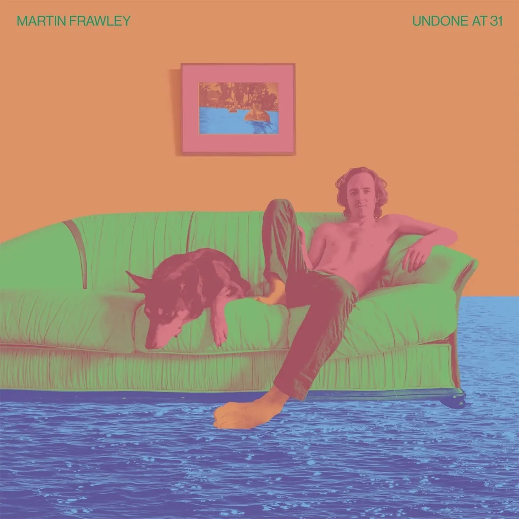 Album artwork for Undone at 31 by Martin Frawley