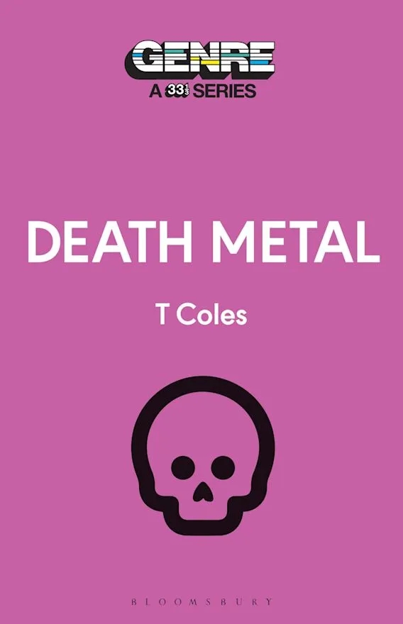 Album artwork for Death Metal (Genre: A 33 1/3 Series) by T Coles