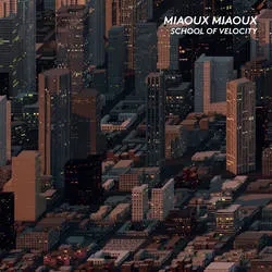 Album artwork for School of Velocity by Miaoux Miaoux