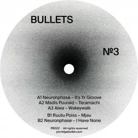 Album artwork for Bullets Number 3 by Neuronphase / Madis Puuraid / Aiwi / Ruutupoiss