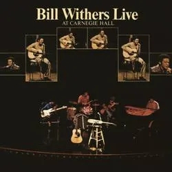 Album artwork for Live at Carnegie Hall by Bill Withers