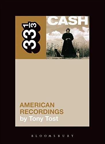 Album artwork for 33 1/3 Johnny Cash's American Recordings by Tony Tost