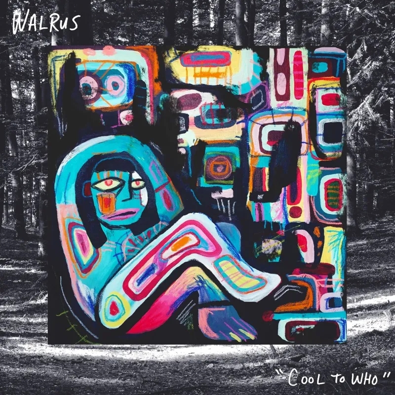 Album artwork for Cool to Who by Walrus