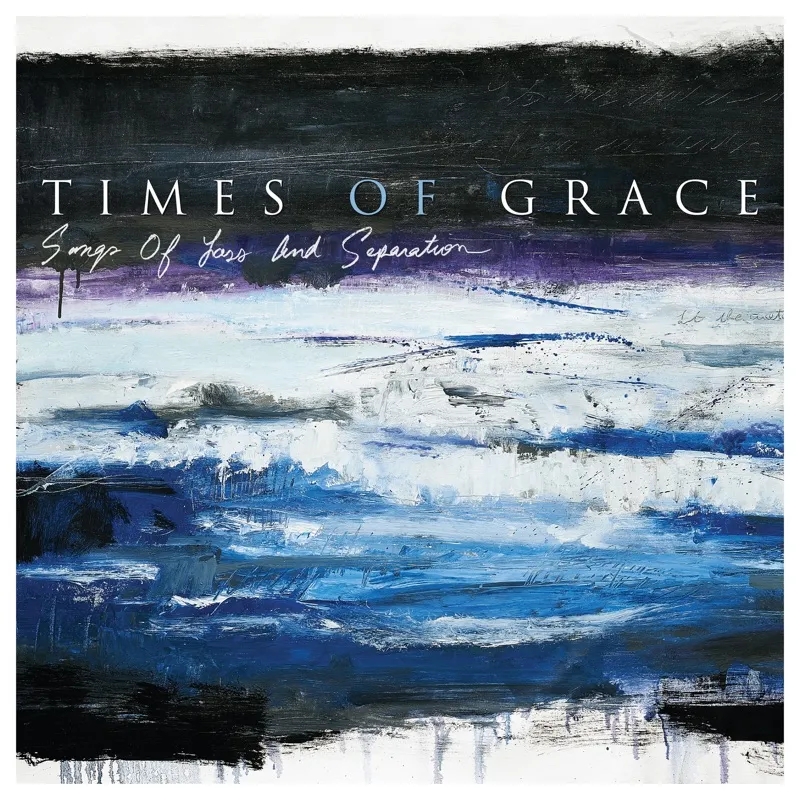 Album artwork for Songs of Loss and Separation by Times of Grace
